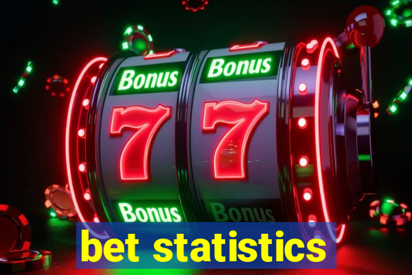 bet statistics